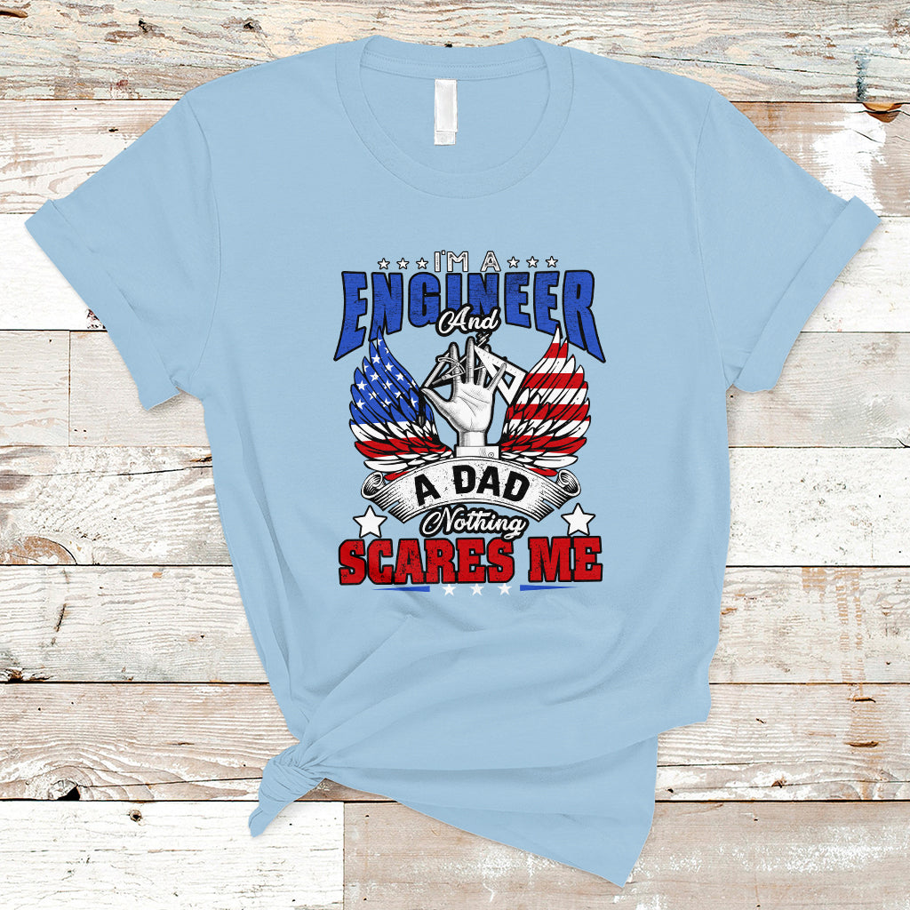 engineer-dad-t-shirt-nothing-scares-me-ts04