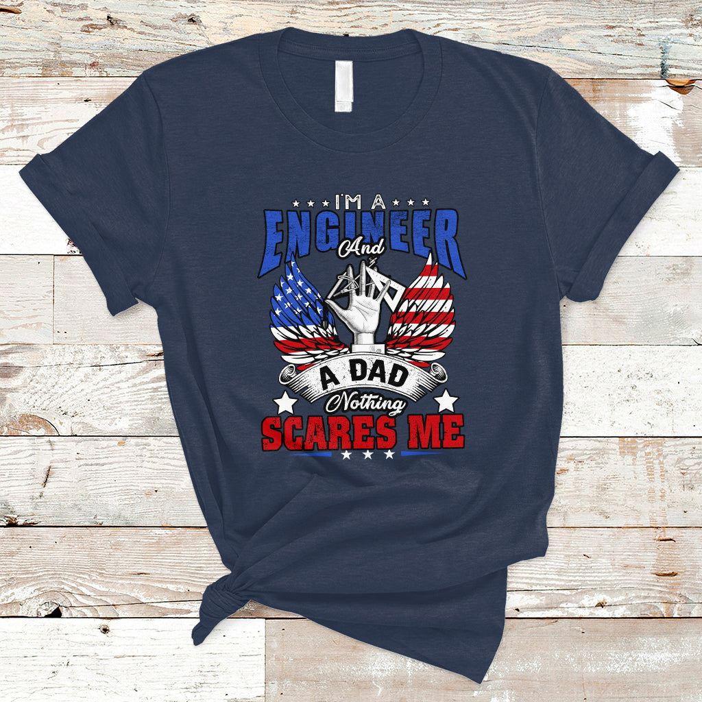 engineer-dad-t-shirt-nothing-scares-me-ts04