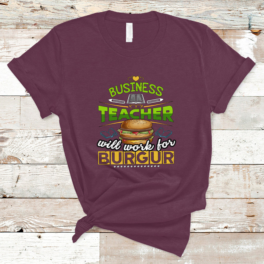 business-teacher-t-shirt-will-work-for-burgur-ts04