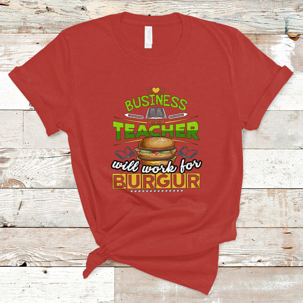 business-teacher-t-shirt-will-work-for-burgur-ts04