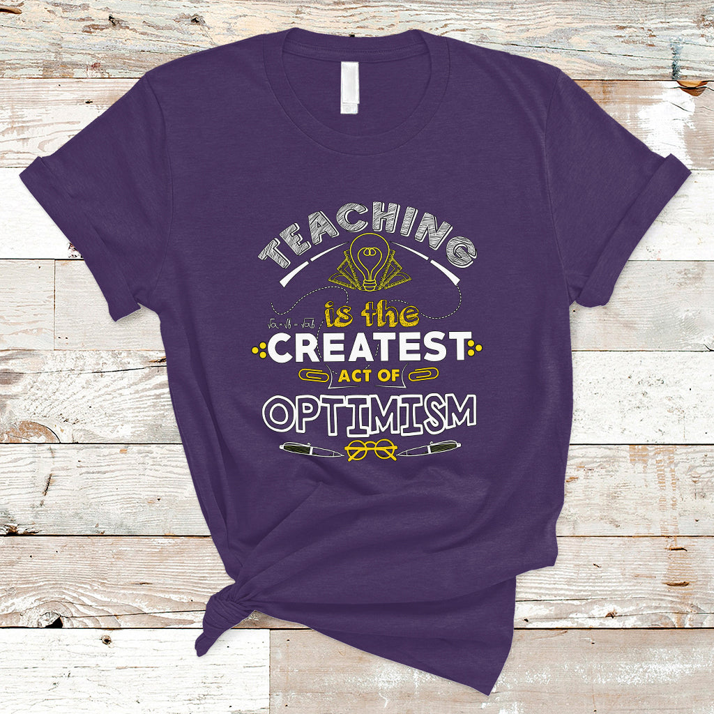 teacher-t-shirt-teaching-is-the-createst-act-of-optimism-ts04