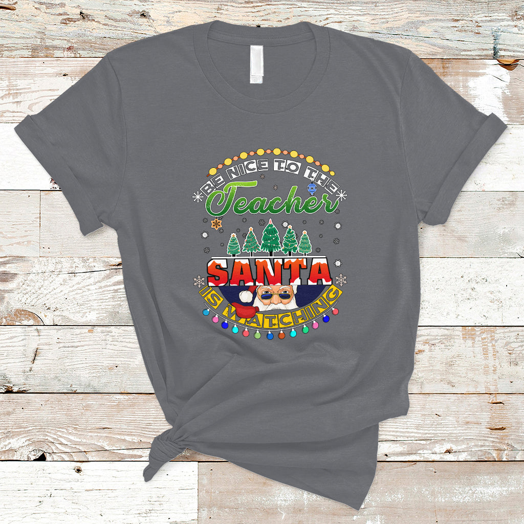 teacher-t-shirt-be-nice-to-the-teacher-santa-is-watching-ts04