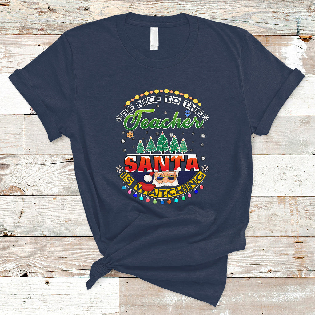 teacher-t-shirt-be-nice-to-the-teacher-santa-is-watching-ts04