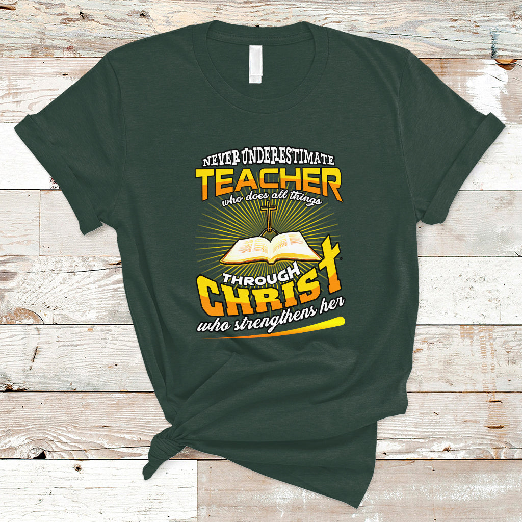 never-underestimate-a-teacher-t-shirt-who-does-all-things-through-christ-who-strengthens-her-ts04