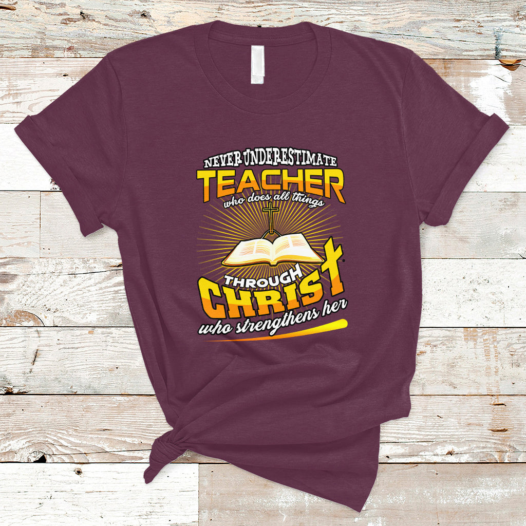 never-underestimate-a-teacher-t-shirt-who-does-all-things-through-christ-who-strengthens-her-ts04