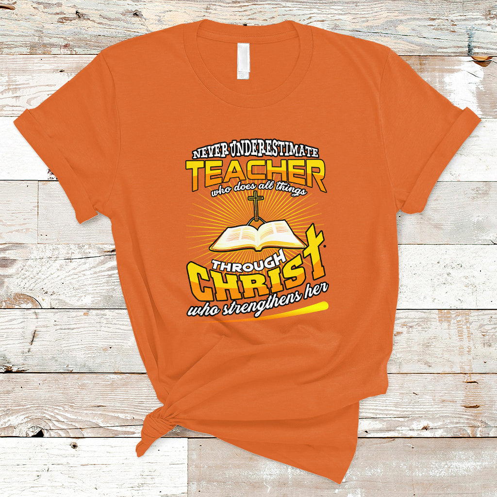 never-underestimate-a-teacher-t-shirt-who-does-all-things-through-christ-who-strengthens-her-ts04