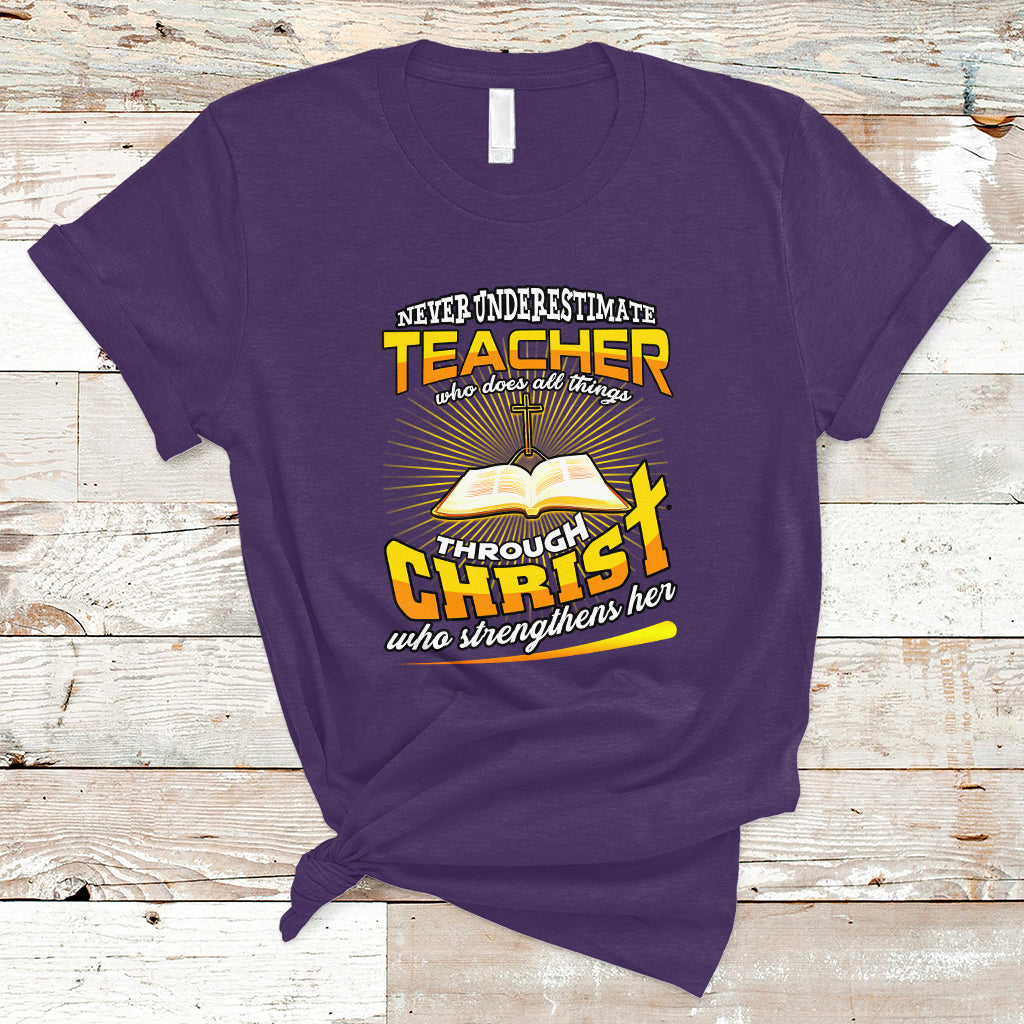 never-underestimate-a-teacher-t-shirt-who-does-all-things-through-christ-who-strengthens-her-ts04