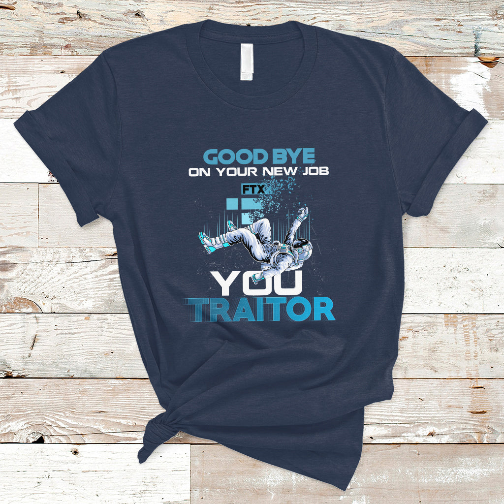 goodbye-on-your-new-job-you-traitor-t-shirt-ts04
