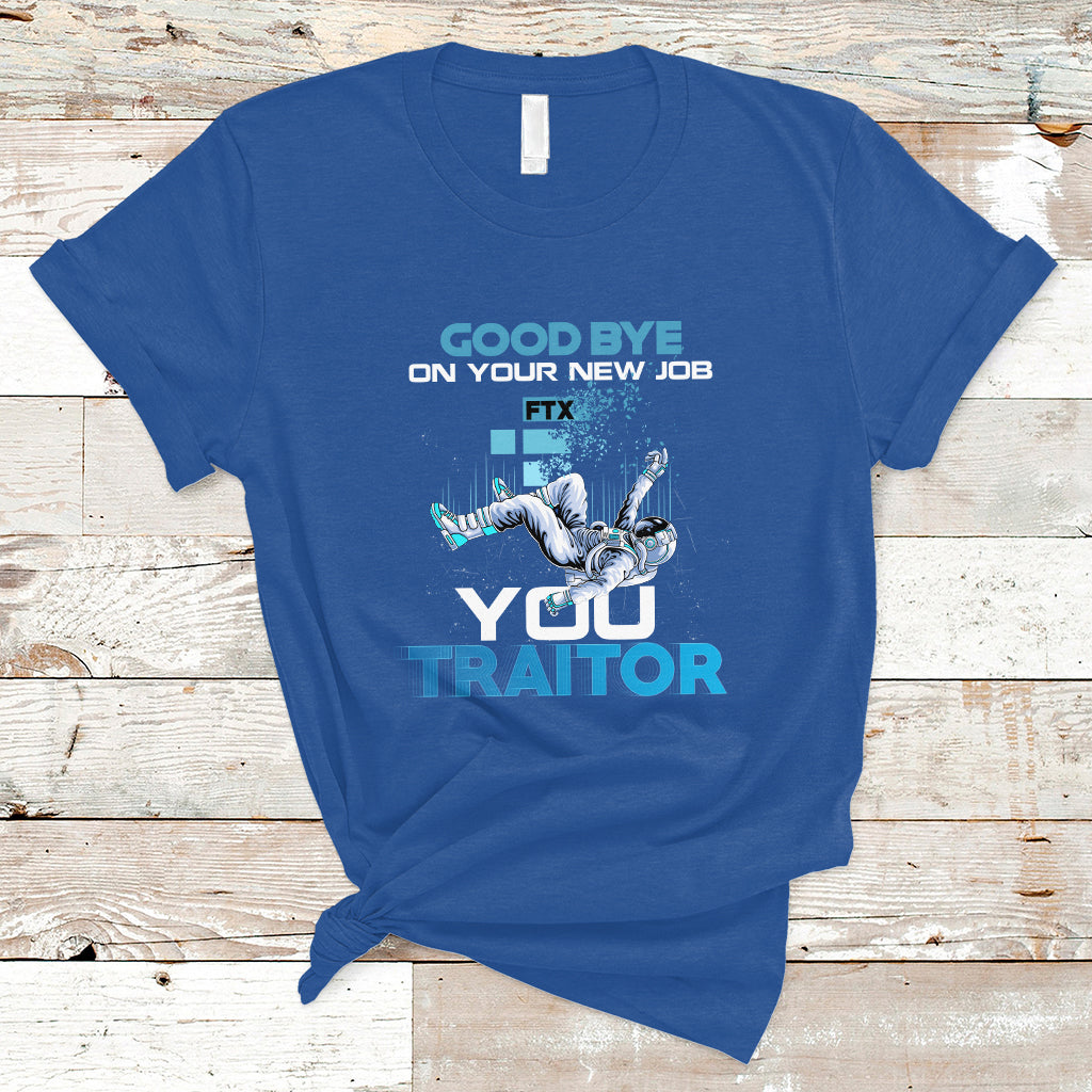 goodbye-on-your-new-job-you-traitor-t-shirt-ts04