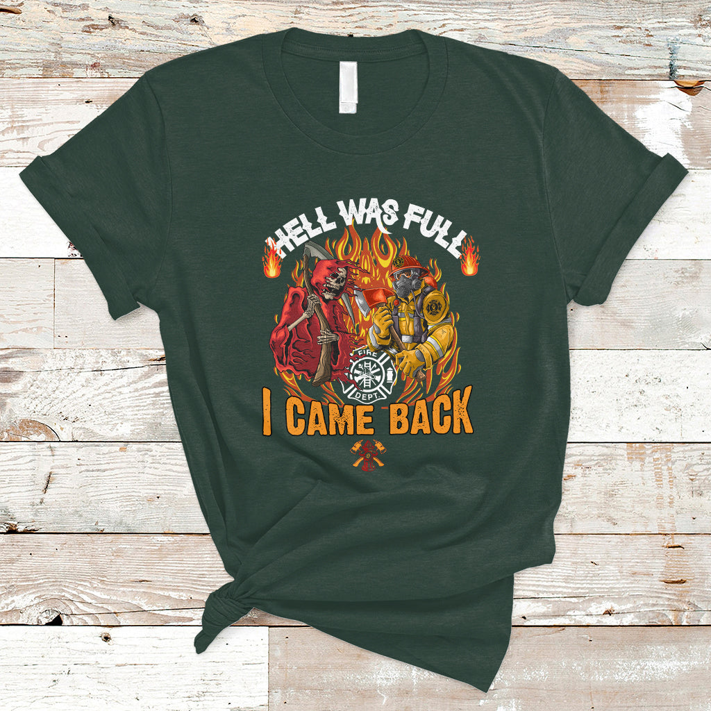 firefighter-t-shirt-hell-was-full-i-came-back-ts04