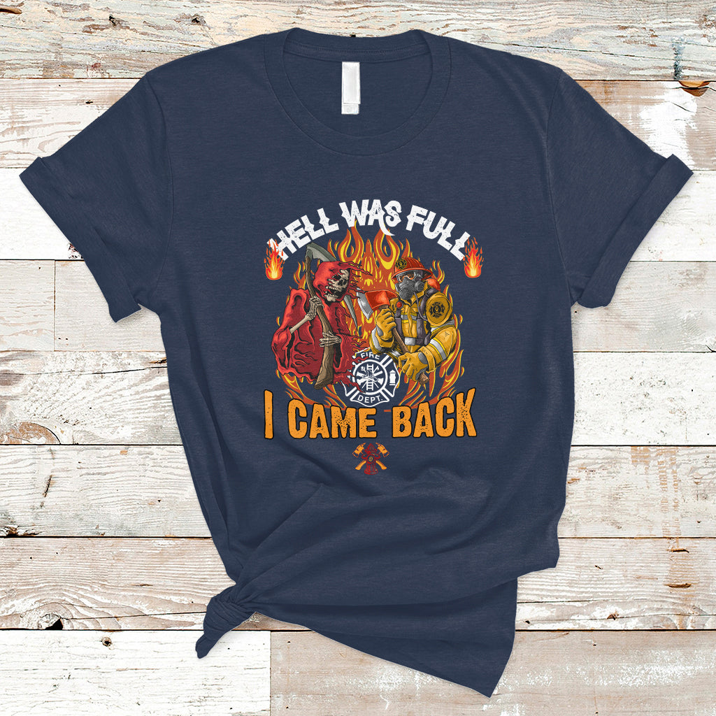 firefighter-t-shirt-hell-was-full-i-came-back-ts04
