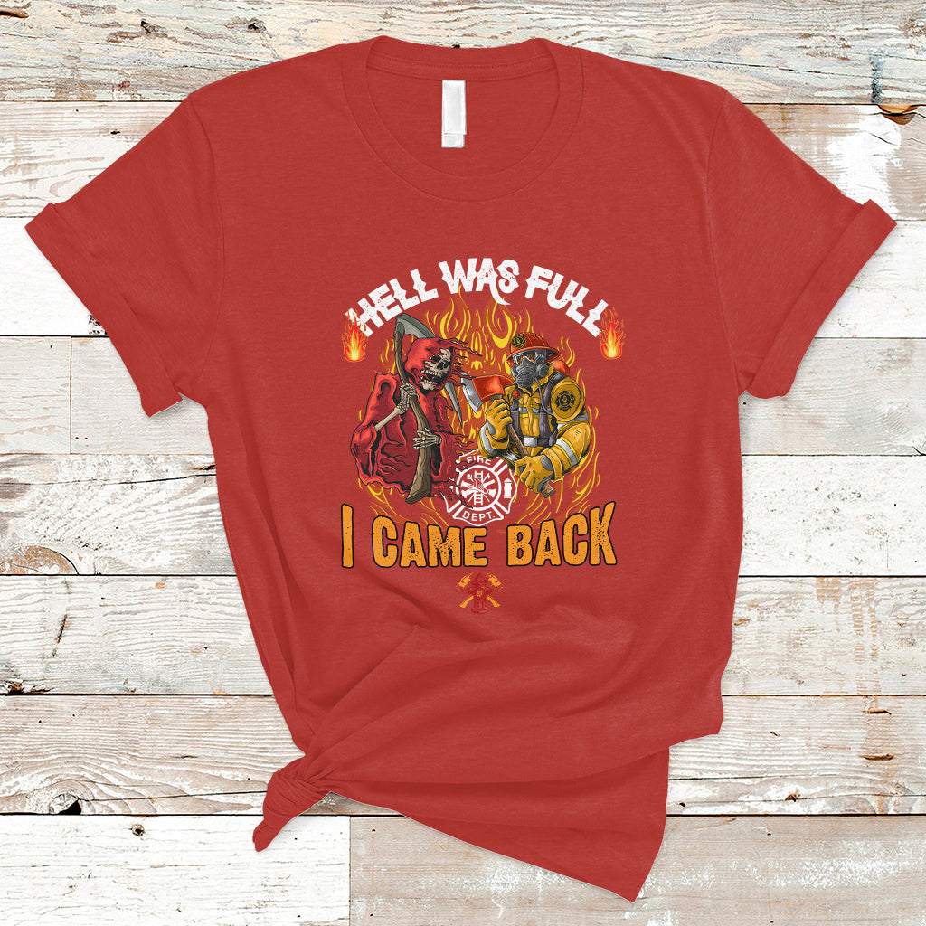 firefighter-t-shirt-hell-was-full-i-came-back-ts04