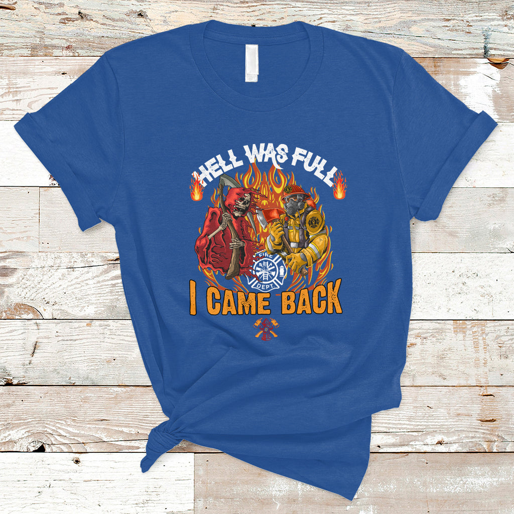 firefighter-t-shirt-hell-was-full-i-came-back-ts04
