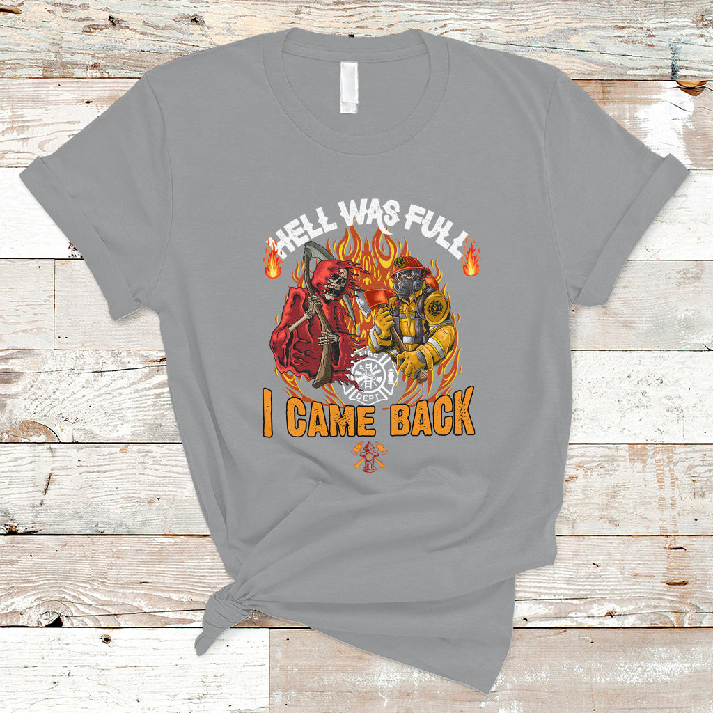 firefighter-t-shirt-hell-was-full-i-came-back-ts04