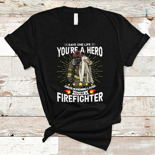 save-hundred-lives-you-are-firefighter-t-shirt-ts04