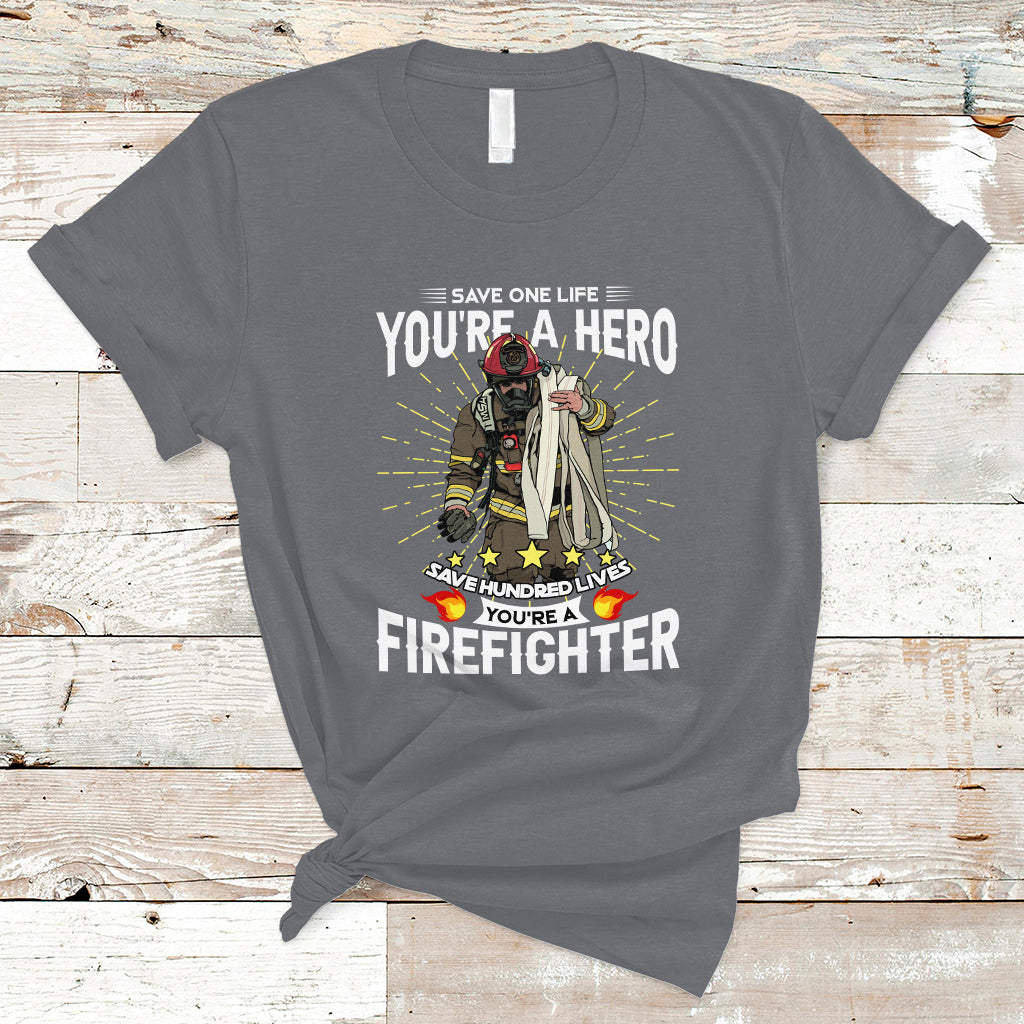 save-hundred-lives-you-are-firefighter-t-shirt-ts04