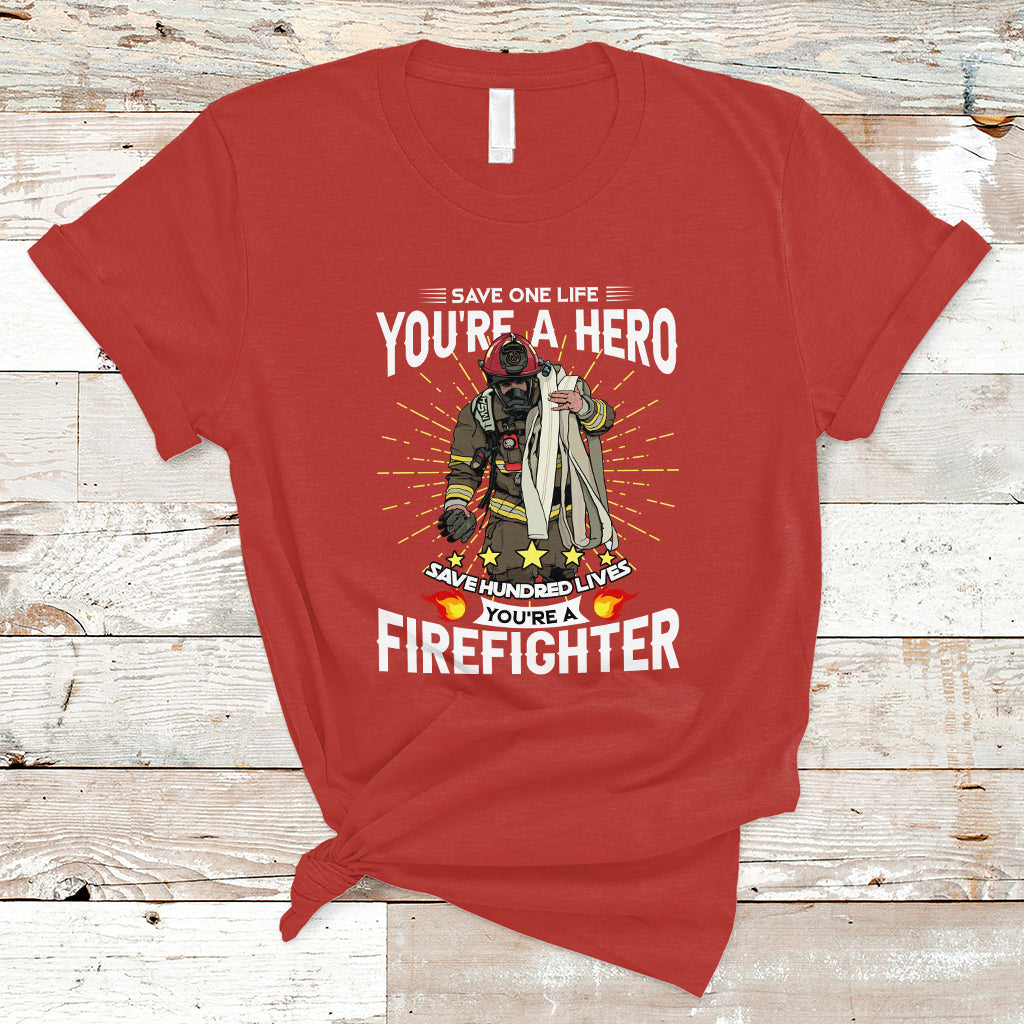 save-hundred-lives-you-are-firefighter-t-shirt-ts04