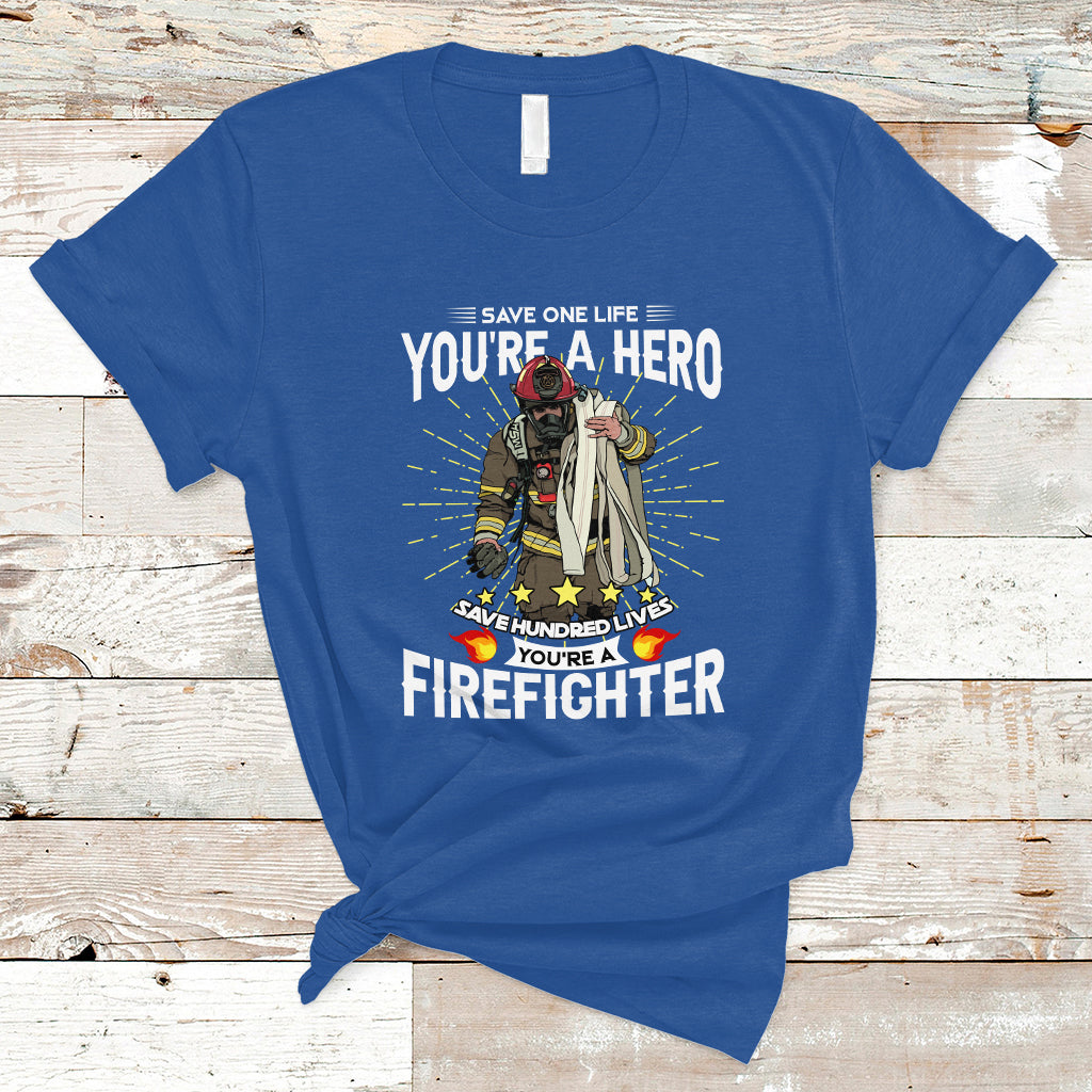 save-hundred-lives-you-are-firefighter-t-shirt-ts04