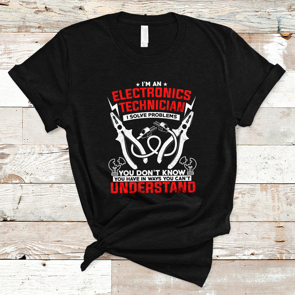 im-an-electronic-technician-t-shirt-i-solve-problems-ts04