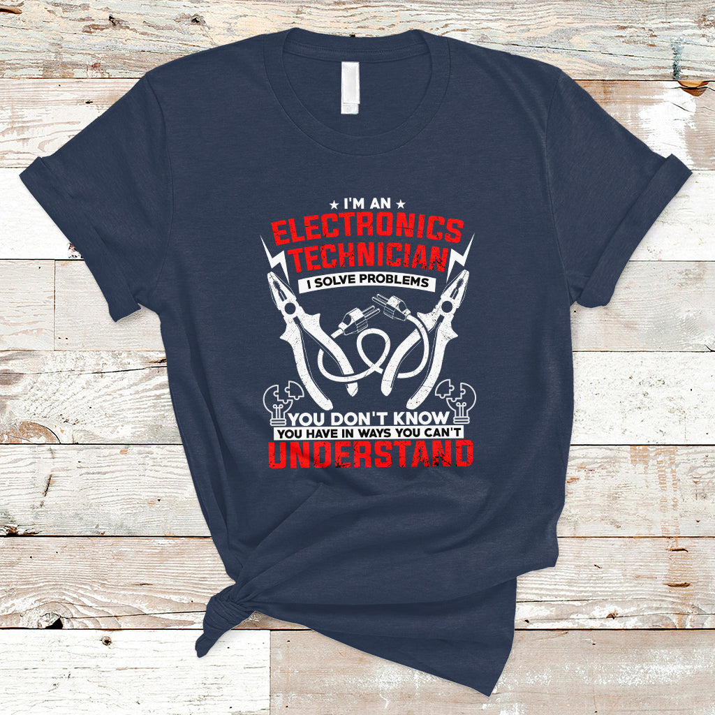 im-an-electronic-technician-t-shirt-i-solve-problems-ts04