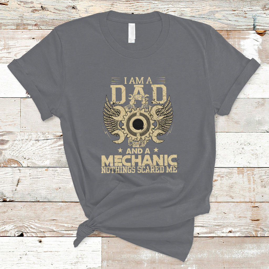 mechanic-dad-t-shirt-nothings-scared-me-ts04