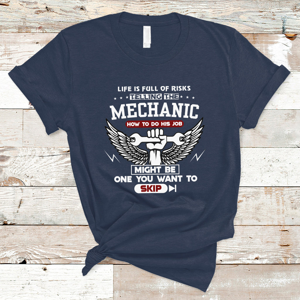 life-is-full-of-risks-telling-the-mechanic-t-shirt-ts04