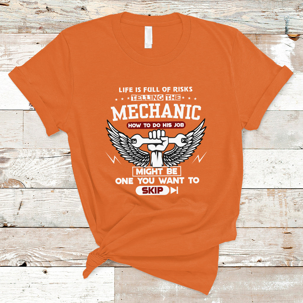 life-is-full-of-risks-telling-the-mechanic-t-shirt-ts04