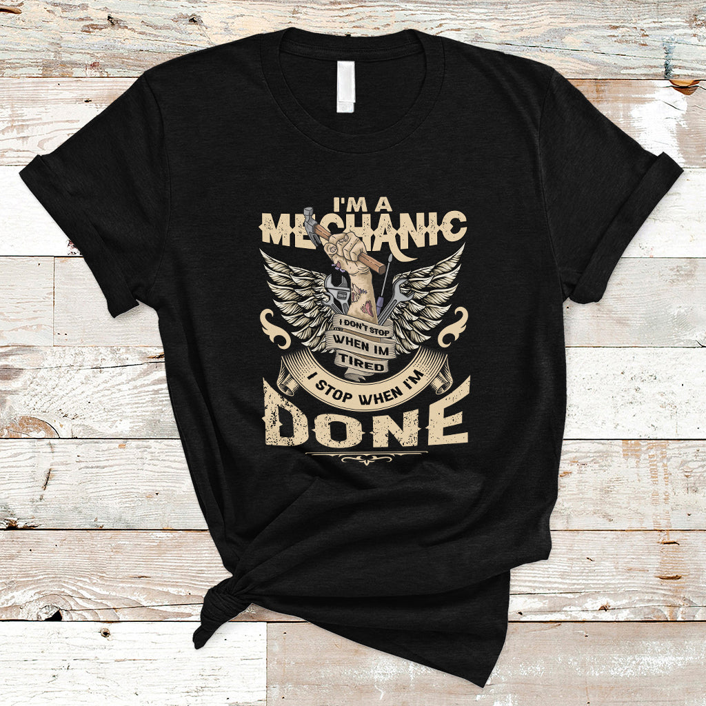 im-a-mechanic-t-shirt-i-dont-stop-when-i-tired-ts04