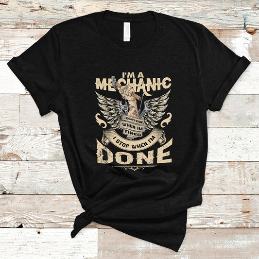 im-a-mechanic-t-shirt-i-dont-stop-when-i-tired-ts04