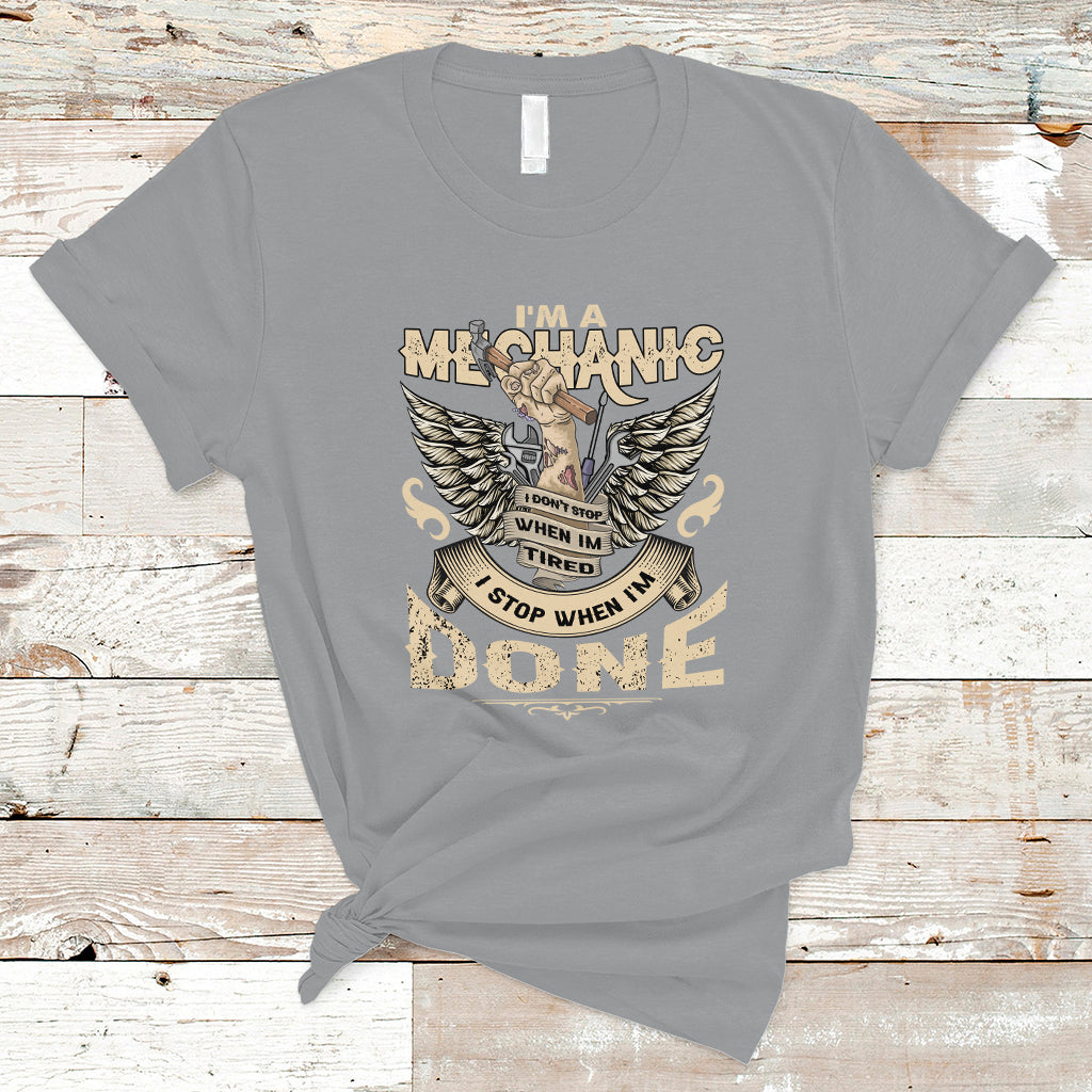 im-a-mechanic-t-shirt-i-dont-stop-when-i-tired-ts04