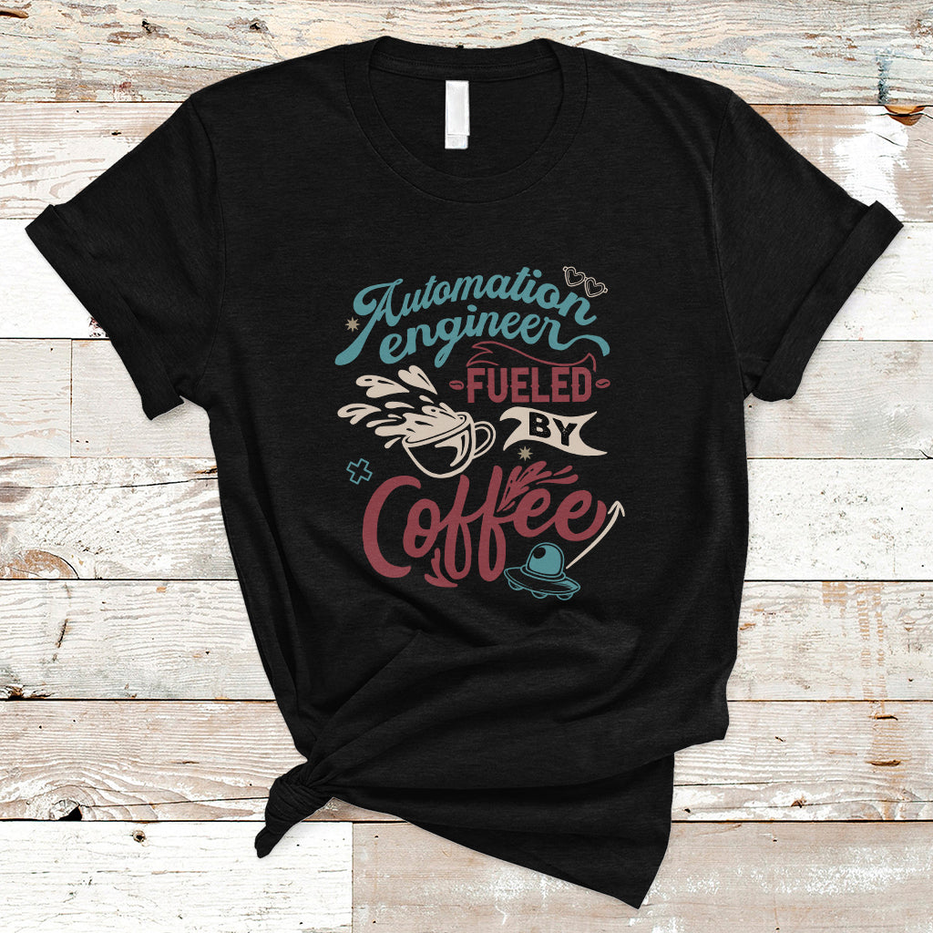 automation-engineer-t-shirt-fueled-by-coffee-ts04