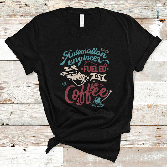 automation-engineer-t-shirt-fueled-by-coffee-ts04