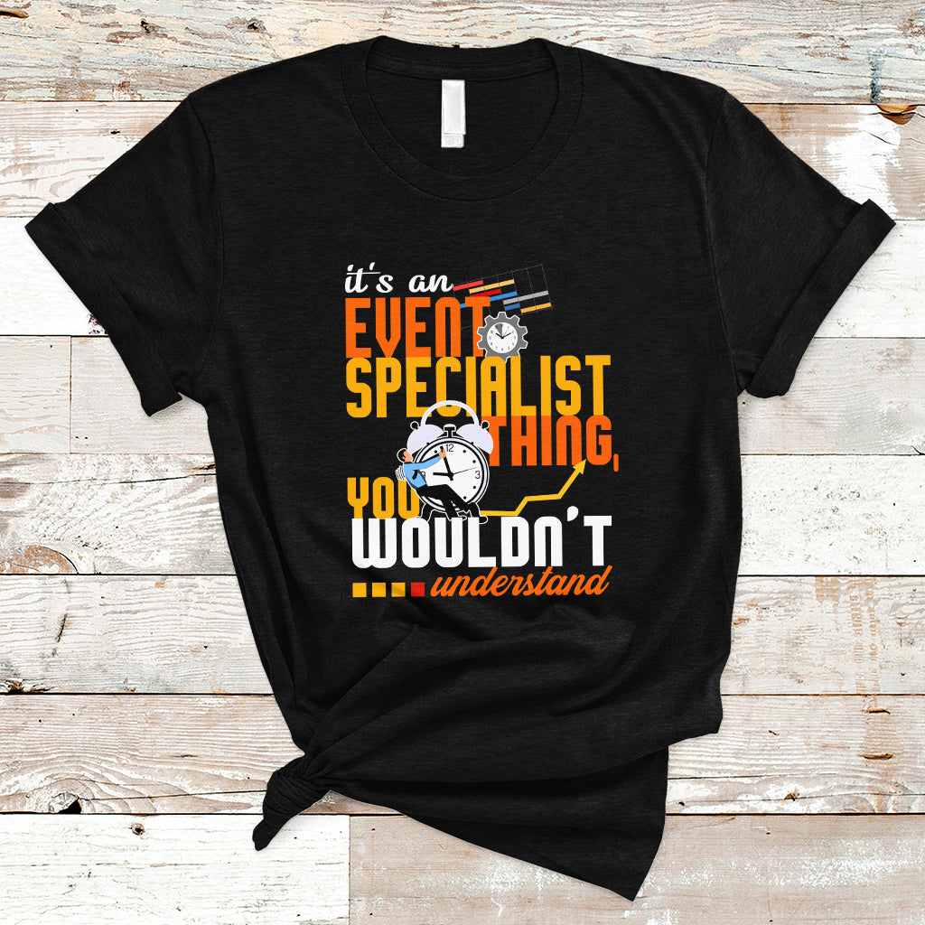event-management-t-shirt-its-an-event-specialist-thing-you-wouldnt-understand-ts04