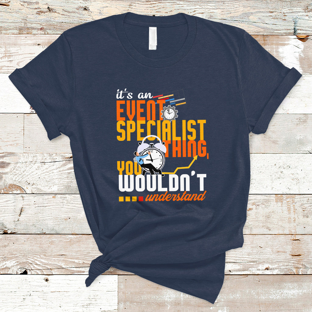 event-management-t-shirt-its-an-event-specialist-thing-you-wouldnt-understand-ts04