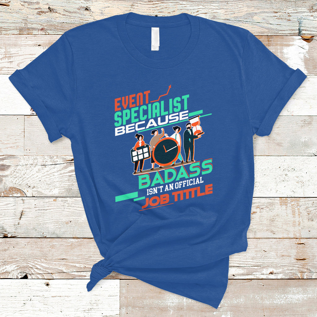 event-management-t-shirt-event-specialist-because-badass-isnt-an-official-job-title-ts04