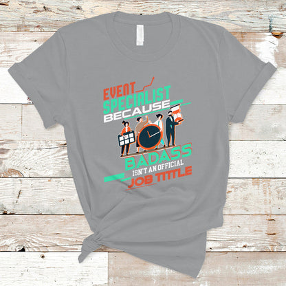 event-management-t-shirt-event-specialist-because-badass-isnt-an-official-job-title-ts04