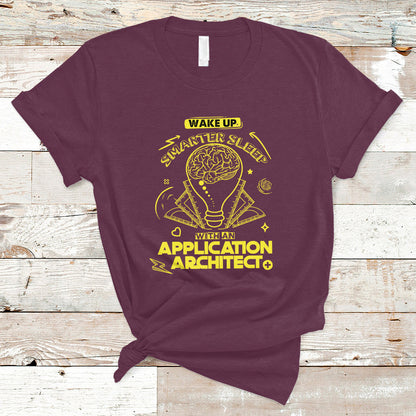 wake-up-smarter-sleep-with-an-application-architect-t-shirt-ts04
