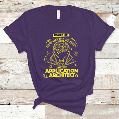wake-up-smarter-sleep-with-an-application-architect-t-shirt-ts04