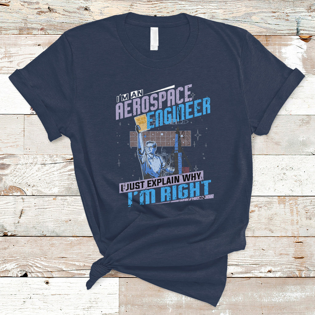 im-an-aerospace-engineer-t-shirt-i-just-explain-why-ts04