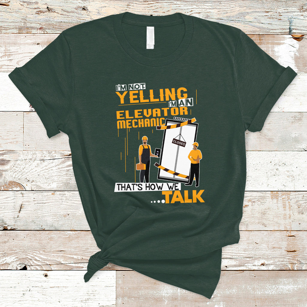 im-not-yelling-im-an-elevator-mechanic-t-shirt-ts04