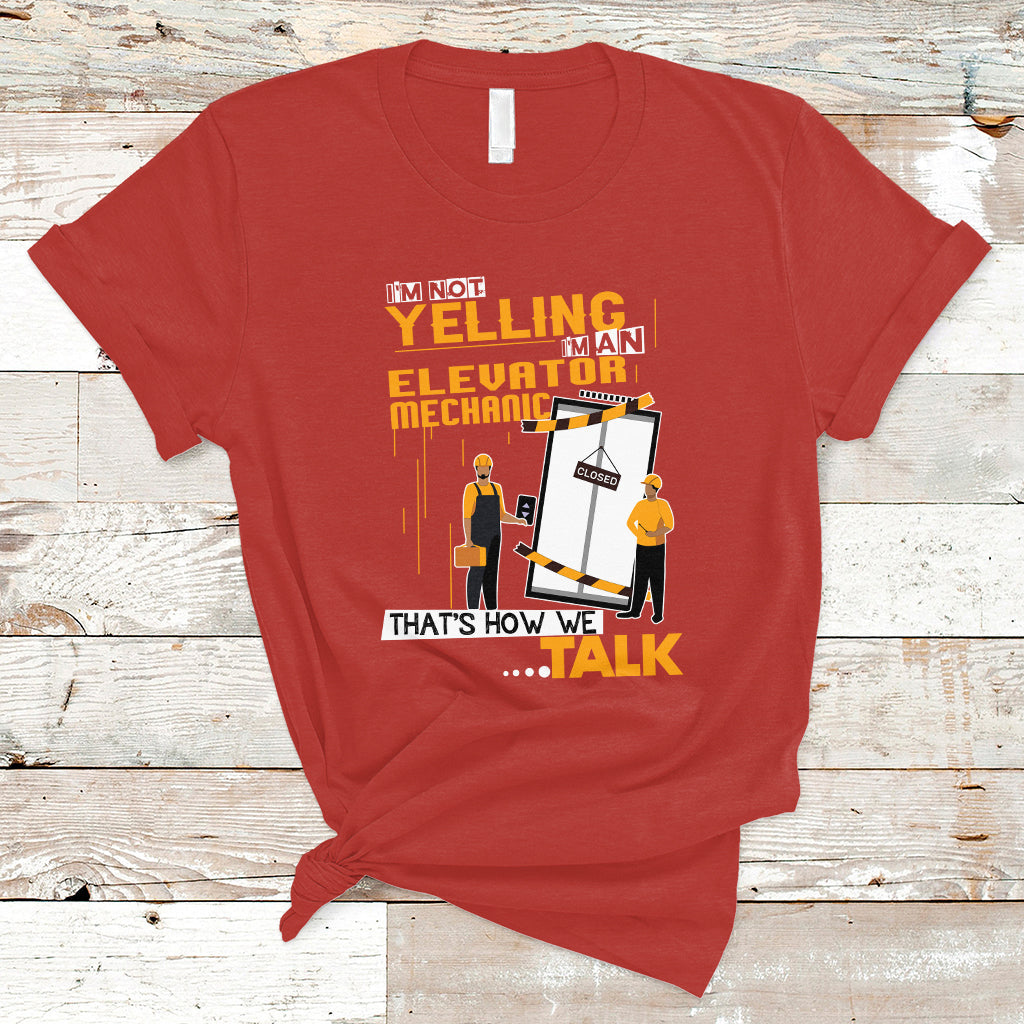 im-not-yelling-im-an-elevator-mechanic-t-shirt-ts04