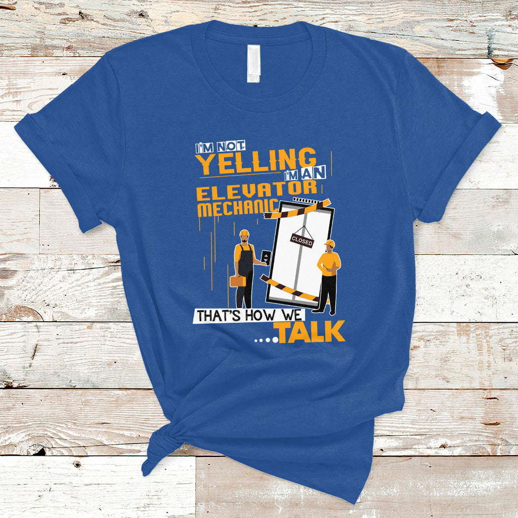 im-not-yelling-im-an-elevator-mechanic-t-shirt-ts04