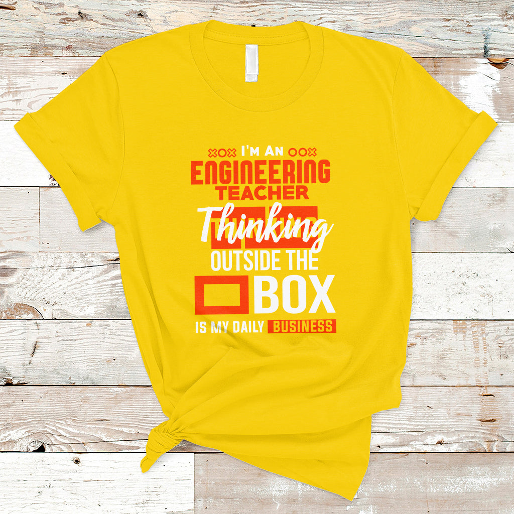 im-an-engineering-teacher-t-shirt-thinking-outside-the-box-is-my-daily-business-ts04