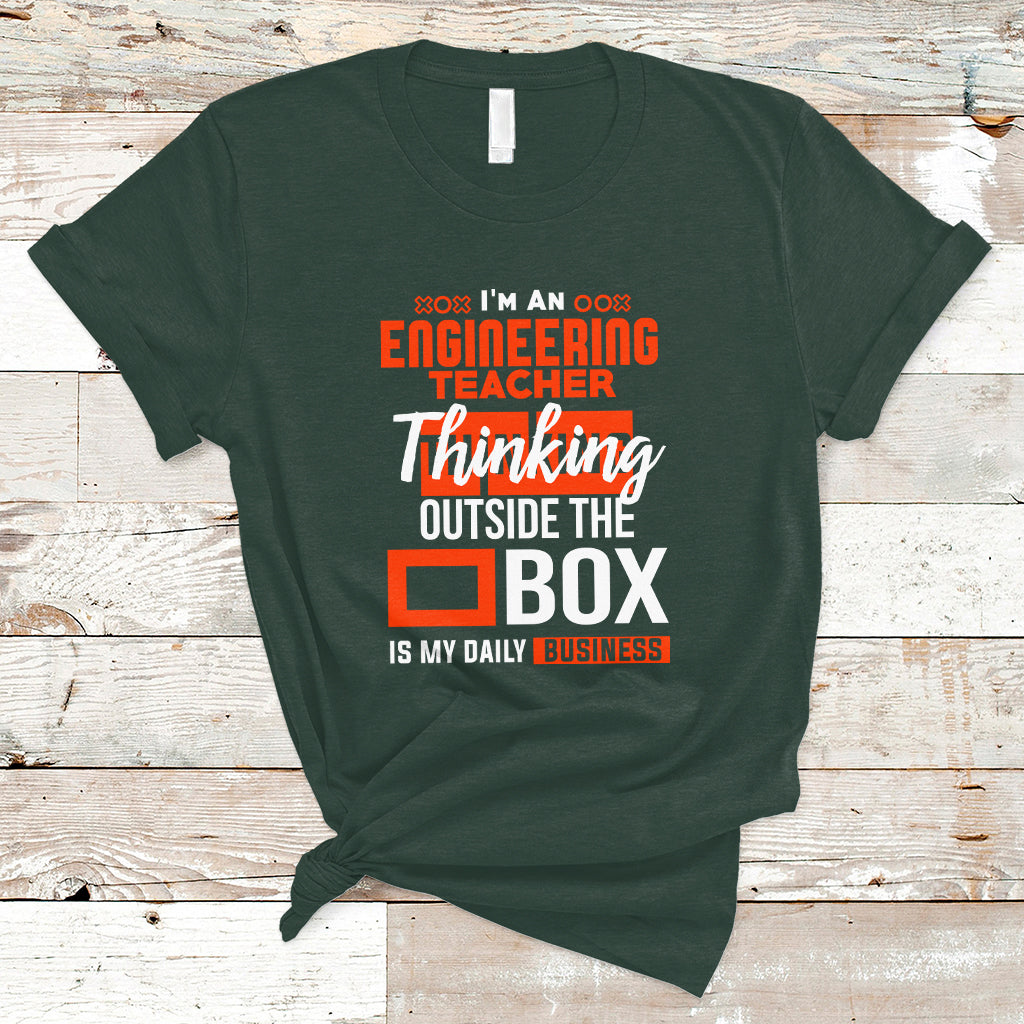 im-an-engineering-teacher-t-shirt-thinking-outside-the-box-is-my-daily-business-ts04