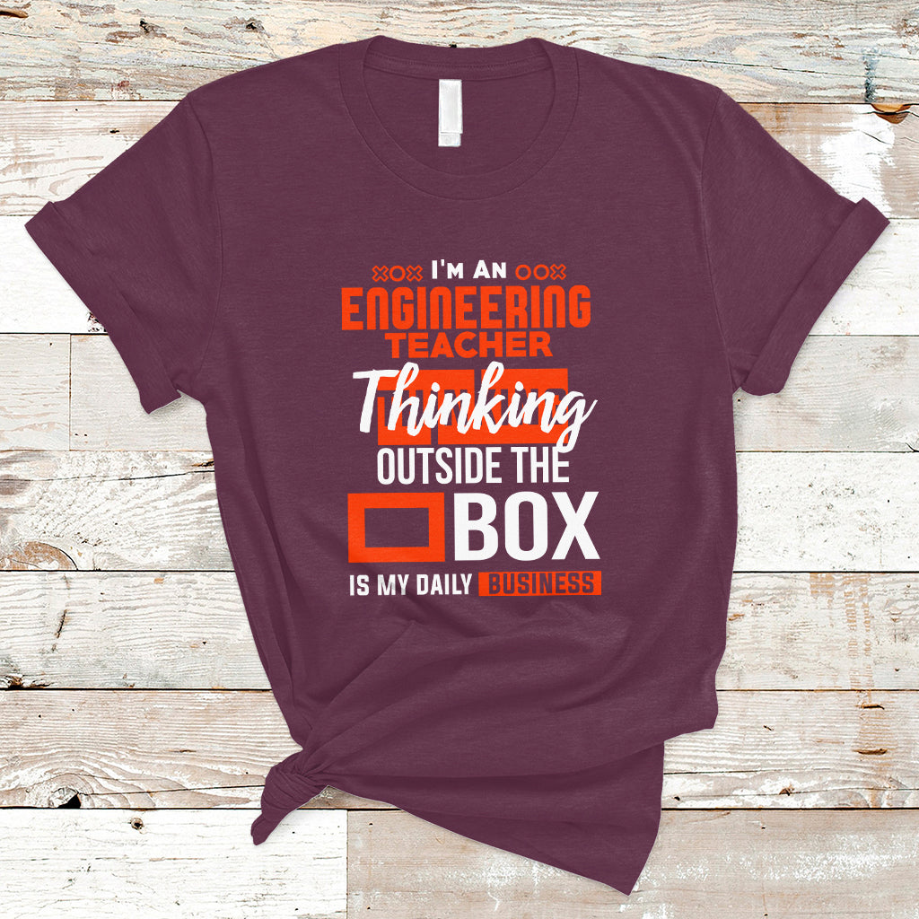 im-an-engineering-teacher-t-shirt-thinking-outside-the-box-is-my-daily-business-ts04