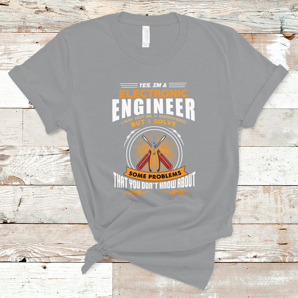 yes-im-a-electronic-engineer-t-shirt-may-i-not-be-a-superhero-but-i-solve-problems-ts04