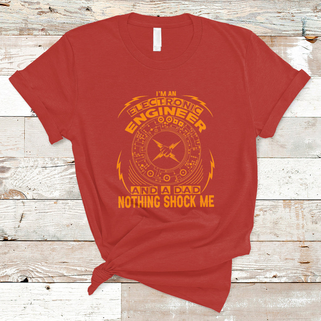 im-an-electronic-engineer-and-dad-t-shirt-nothing-shock-me-ts04