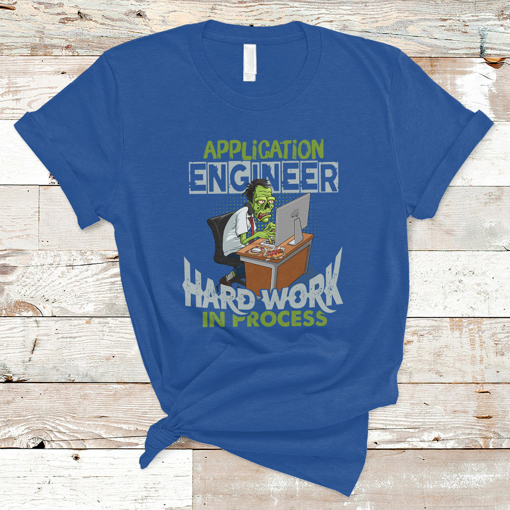 application-engineer-t-shirt-hard-work-in-process-ts04