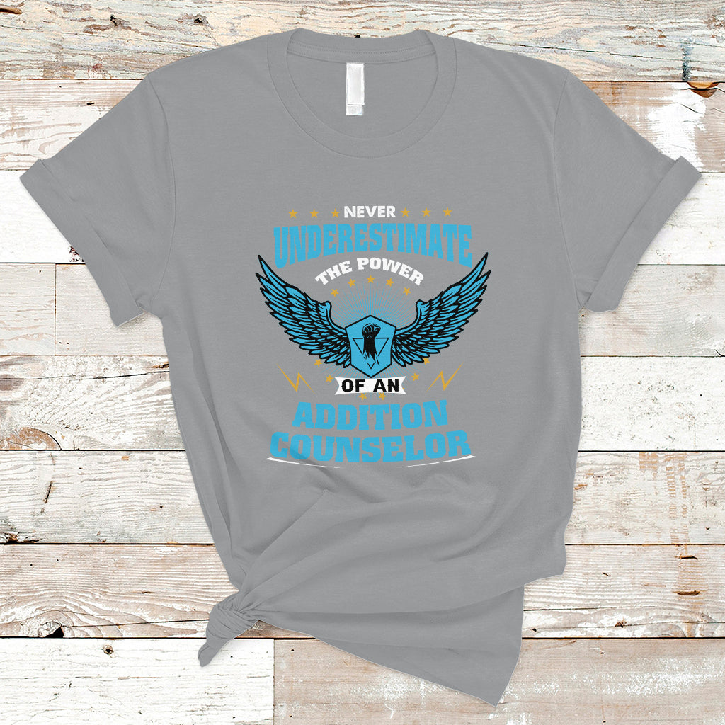 never-underestimate-the-power-of-an-addiction-counselor-t-shirt-ts04
