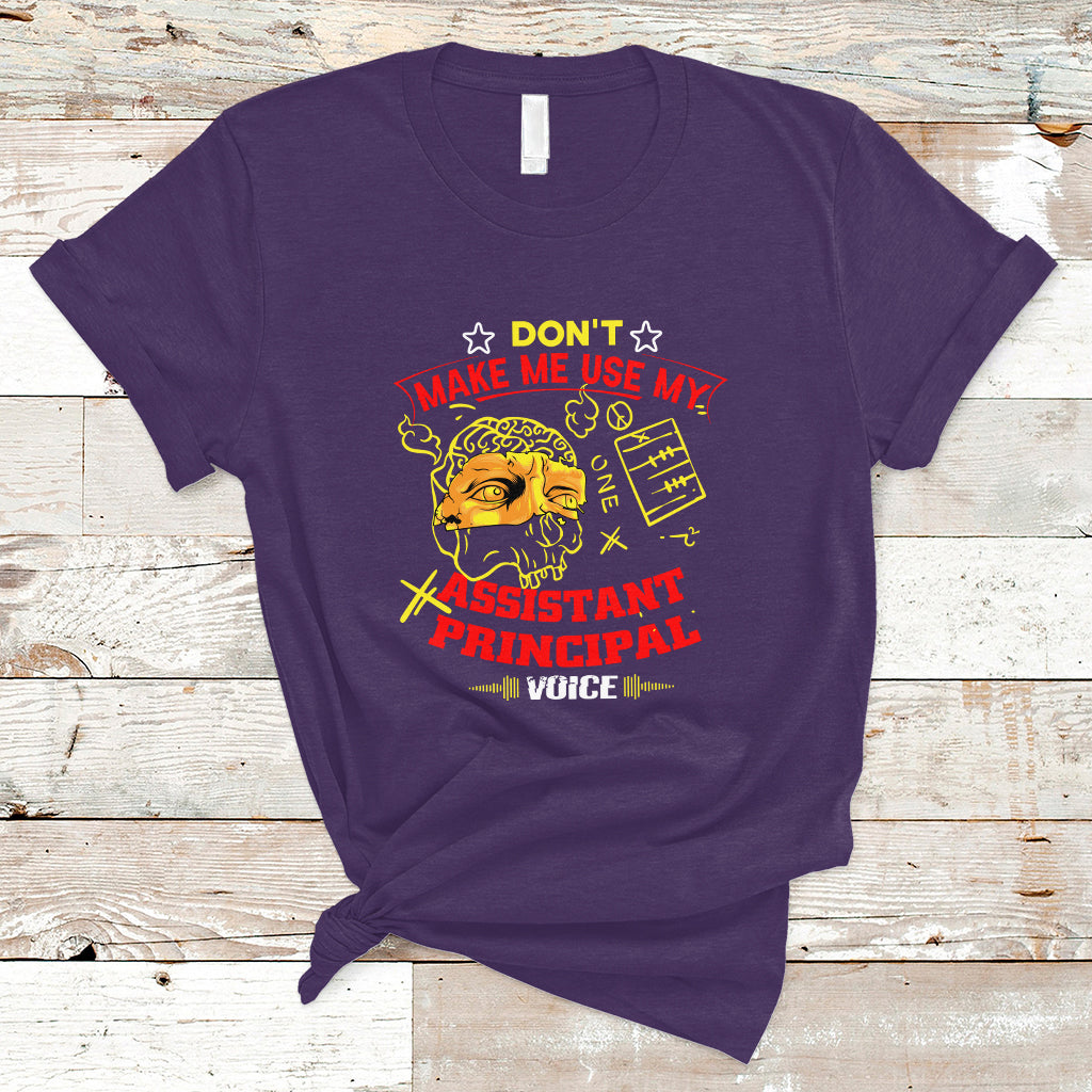 dont-make-me-use-my-assistant-principal-voice-t-shirt-ts04-1